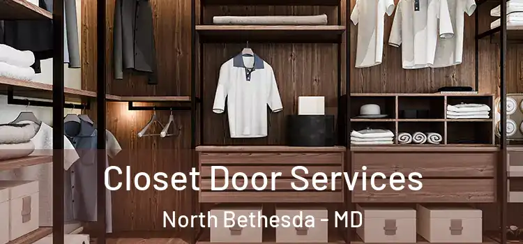 Closet Door Services North Bethesda - MD