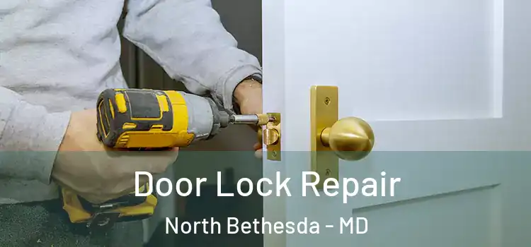 Door Lock Repair North Bethesda - MD