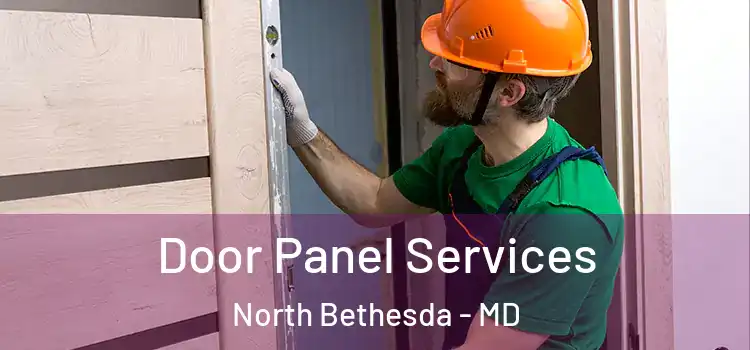 Door Panel Services North Bethesda - MD