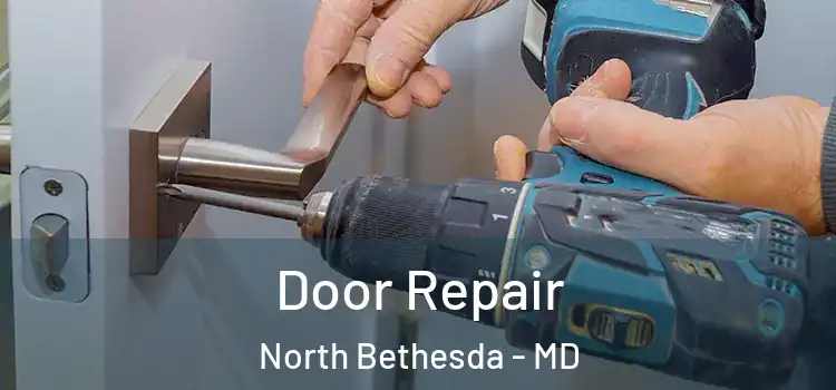 Door Repair North Bethesda - MD