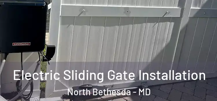 Electric Sliding Gate Installation North Bethesda - MD