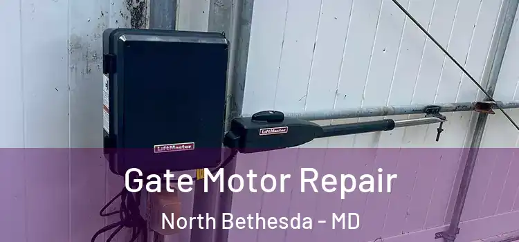 Gate Motor Repair North Bethesda - MD