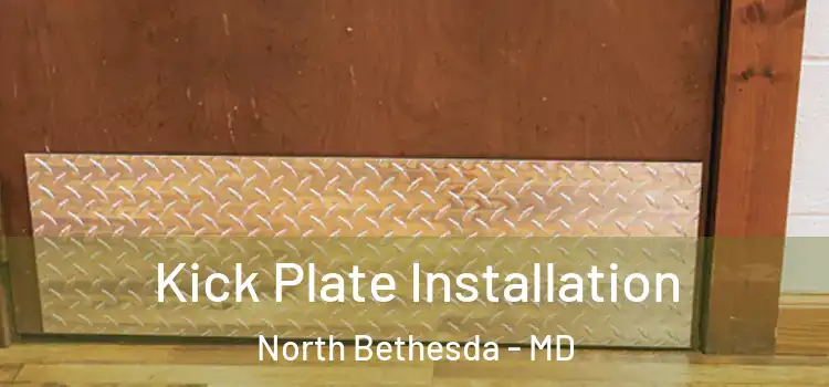 Kick Plate Installation North Bethesda - MD