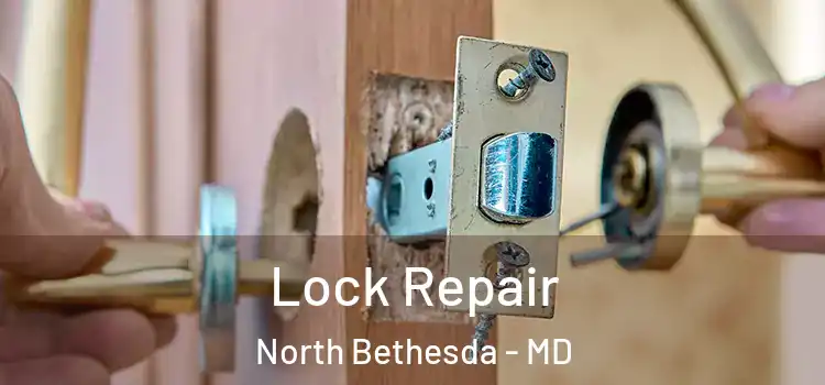 Lock Repair North Bethesda - MD