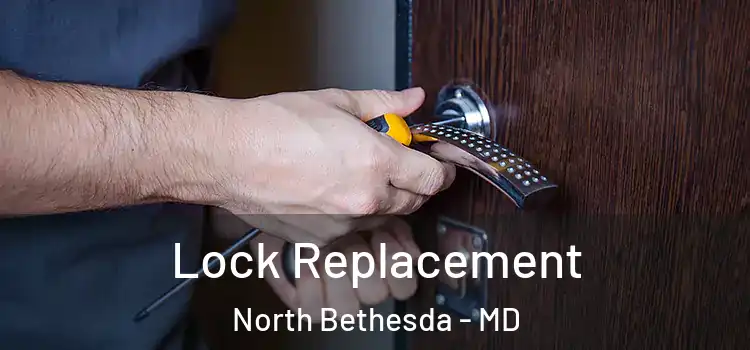 Lock Replacement North Bethesda - MD