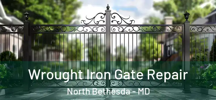 Wrought Iron Gate Repair North Bethesda - MD